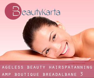 Ageless Beauty Hair,Spa,Tanning & Boutique (Breadalbane) #3