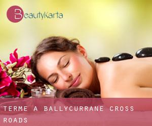 Terme a Ballycurrane Cross Roads