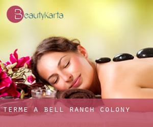 Terme a Bell Ranch Colony