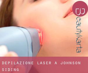 Depilazione laser a Johnson Siding