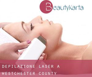 Depilazione laser a Westchester County