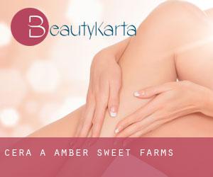 Cera a Amber Sweet Farms