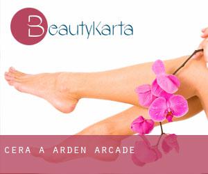 Cera a Arden-Arcade Cera a Arden-Arcade
