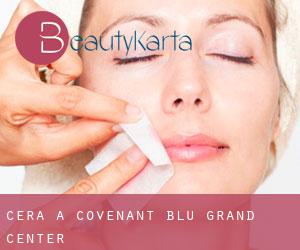Cera a Covenant Blu-Grand Center