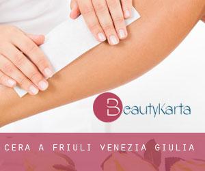 Cera a Friuli Venezia Giulia Cera a Friuli Venezia Giulia