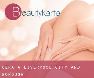 Cera a Liverpool (City and Borough)