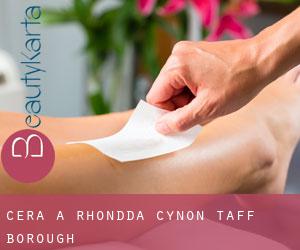 Cera a Rhondda Cynon Taff (Borough) Cera a Rhondda Cynon Taff (Borough)