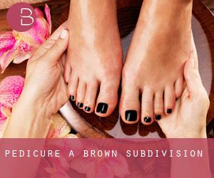 Pedicure a Brown Subdivision
